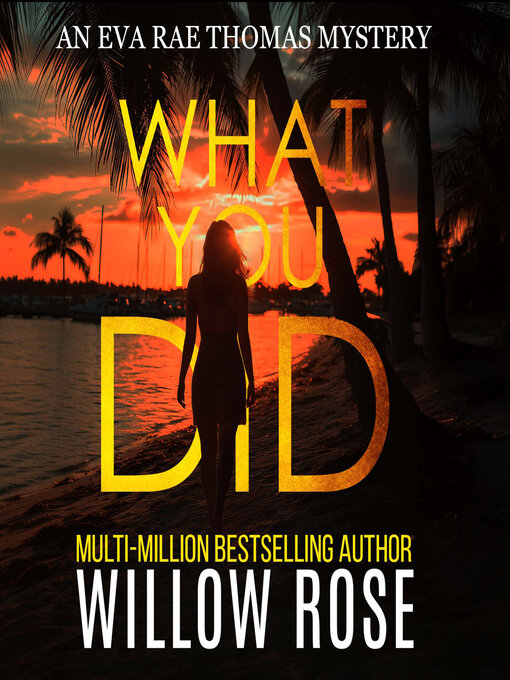 Title details for What You Did by Willow Rose - Wait list